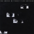 ANTHEM / No Smoke without Fire   []