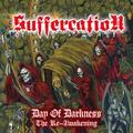 SUFFERCATION / Day of Darkness.. The Re Awakening []