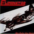 ELIMINATOR / We Rule the Night (LP) []
