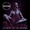 /THOSE WHO BRING THE TORTURE / Lullabies for the Deranged 