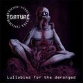 THOSE WHO BRING THE TORTURE / Lullabies for the Deranged  []