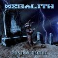 MEGALITH / Risen from the Grave []