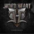 JADED HEART / Common Destiny@iՁj []