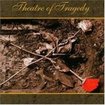 /THEATRE OF TRAGEDY / Theatre of Tragedy