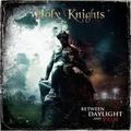 HOLY KNIGHTS / Between Daylight and Pain () []