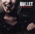 BULLET / Bite the Bullet []
