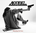 ALCATRAZZ / Disturbing the Peace (QCD/digi/2011) []