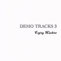 CRYING MACHINE / Demo Tracks 3 (CDR) []