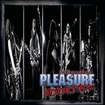 /PLEASURE ADDICTION / In Deoendence