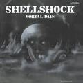 SHELLSHOCK / Mortal Days  []