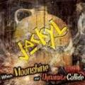 JACKYL / When Moonshine and Dynamite Collide (digi) []
