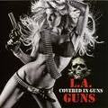 L.A.GUNS / Covered in Guns []