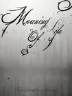 /MEANING OF LIFE / The Liberation Of The Soul