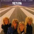 RETURN / Straight Down The Line []