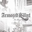 HEAVY METAL/ARMORED SAINT / La Raza (digi/paper)