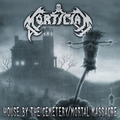 MORTICIAN / House by the Cemetery/Mortal Massacre []