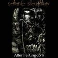 SATANIC SLAUGHTER / Afterlife Kingdom []
