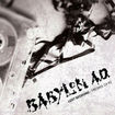 /BABYLON A.D. / Lost Sessions/Fresno.CA 93 (digi)