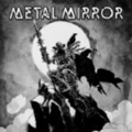 METAL MIRROR / V []