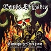 /BOMBS OF HADES / Through the Dark Past