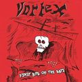 VORTEX / First Bite of the Bats []