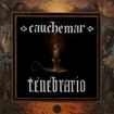 /CAUCHEMAR / Tenebrario