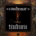 CAUCHEMAR / Tenebrario []