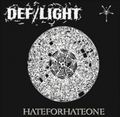 DEF/LIGHT / Hateforhateone []