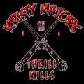 KRISTY MAJORS AND THE THRILL KILLS / s/t (PRETTY BOY FLOYD/SWINGIN' THING) []