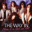 /THE WAY IN / Blame It on Rock and Roll