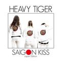 HEAVY TIGER / Saigon Kiss -Japan Edition ij []