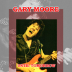 コレクターズ商品/GARY MOORE / UNTIL TOMORROW  (1CDR)