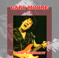 GARY MOORE / UNTIL TOMORROW  (1CDR) []