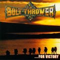 BOLT THROWER / ...For Victory (digi) []