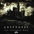 CRYPTOPSY / The Unspoken King  []