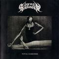 ETERNAL DARKNESS / Total Darkness []