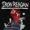 IRON REAGAN / The Tyranny of Will []