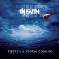 IN FAITH / There's A Storm Coming (j []