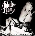 WHITE LION / Fight to Survive (Rock CandyՁj []