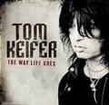 TOM KEIFER / The Way Life Goes (CINDERELLA) []