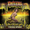 EROTIKILL / Virgin Speed []