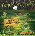 ABRACADABRA / This is my Swamp []