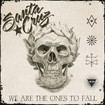 /SANTA CRUZ / We are the Ones to Fall (7”）