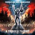 V.A / A Tribute to RIOT -Thunder and Steel Down Under []