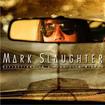 /MARK SLAUGHTER / Reflections in a Rear View Mirror (国）