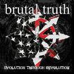 /BRUTAL TRUTH / Evolution Through Revolution