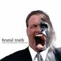 BRUTAL TRUTH / Sounds Of Animal Kingdom / Kill Trend Suicide []