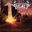 HEAVY METAL/SHADOWS LEGACY / You're Going Straight to Hell