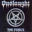 THRASH METAL/ONSLAUGHT / The Force (digi)  (Dissonance 盤)