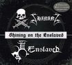 /SHINING/ENSLAVED / Shining on the Enslaved 